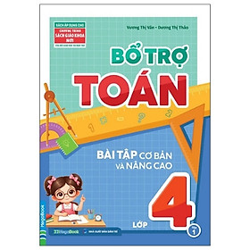 Sách Bổ Trợ Toán Bài Tập Cơ Bản Và Nâng Cao Lớp 4 (Chọn Tập)