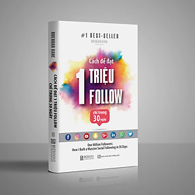 Download sách Cách Để Đạt 1 Triệu Follow Chỉ Trong 30 Ngày(tác giả Brendan Kane) - One Million Followers là cuốn sách hướng dẫn cách tận dụng những nền tảng truyền thông xã hội như Facebook, Instagram, Youtube (tặng kèm sổ tay mini dễ thương KZ)