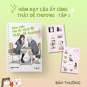 Hôm Nay Cậu Ấy Cũng Thật Dễ Thương (Tập 2)