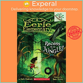 Sách - Recess Is a Jungle!: Branches Book (Eerie Elementary #3), Volume 3 by Jack Chabert (US edition, paperback)