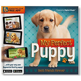 Download sách My Perfect Puppy : With your very own Augmented Reality puppy