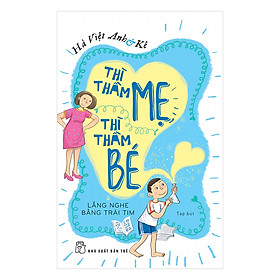 Sách Thì Thầm Mẹ Thì Thầm Bé: Lắng Nghe Bằng Trái Tim