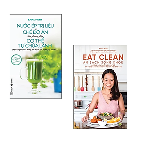 Hình ảnh sách Combo 2 cuốn sách Chăm Sóc Sức Khỏe: Nước Ép Trị Liệu Và Chế Độ Ăn Theo Phương Pháp Cơ Thể Tự Chữa Lành + Eat Clean - Ăn Sạch Sống Khỏe 