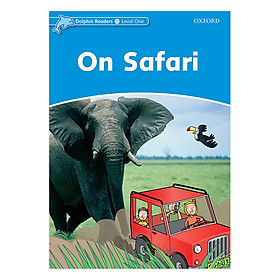 Oxford Dolphin Readers Level 1: On Safari