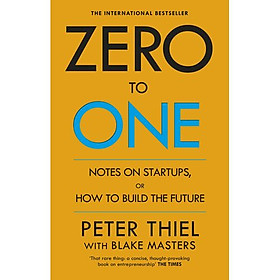 Zero To One Notes On Start Ups, Or How To Build The Future