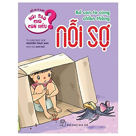 Nói Sao Cho Con Hiểu: Bố Con Ta Cùng Chiến Thắng Nỗi Sợ