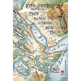 Sách Trên Sa Mạc Và Trong Rừng Thẳm (Tái Bản 2020)