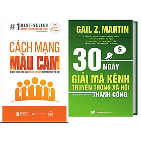 [Download Sách] Combo 30 Ngày Giải Mã Kênh Truyền Thông Xã Hội Thành Công+Cách Mạng Màu Cam – Bí Mật Thành Công Của 300.000 Đội Nhóm Xuất Sắc Nhất Thế Giới