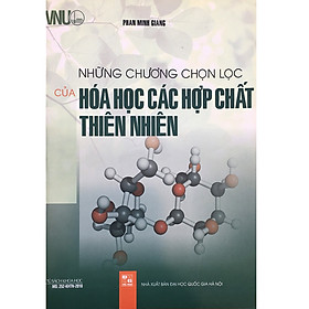 [Download Sách] Những Chương Chọn Lọc Của Hóa Học Các Hợp Chất Thiên Nhiên