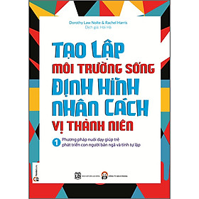 Sách Tạo Lập Môi Trường Sống Định Hình Nhân Cách Vị Thành Niên (Tập 1)