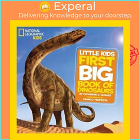 Sách - Little Kids First Big Book of Dinosaurs by Catherine D. Hughes (US edition, hardcover)