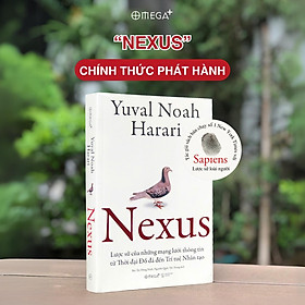 Nexus - Lược Sử Của Những Mạng Lưới Thông Tin Từ Thời Đại Đồ Đá Đến Trí Tuệ Nhân Tạo