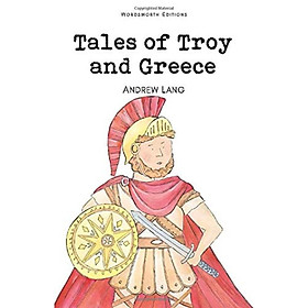 Truyện đọc thiếu nhi tiếng Anh: Tales of Troy and Greece