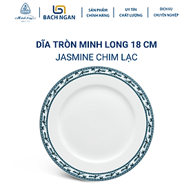 Mua Dĩa tròn Minh Long 18 cm Jasmine Chim Lạc Bằng sứ  Hàng Đẹp  Cao Cấp  Dùng Trong Gia Đình  Đãi Khách  Tặng Quà Tân Gia