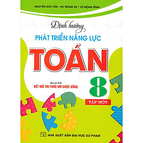 Định Hướng Phát Triển Năng Lực Toán 8 - Tập 1 (Bám Sát SGK Kết Nối Tri Thức Với Cuộc Sống)_HA