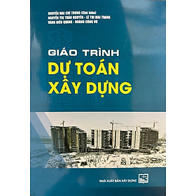 Hình ảnh sách Giáo Trình Dự Toán Xây Dựng (Nguyễn Mai Chí Trung)