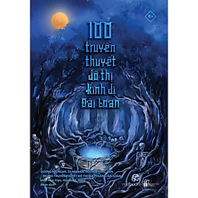 100 Truyền Thuyết Đô Thị Kinh Dị Đài Loan - Tập 1 - Bản Quyền - Do