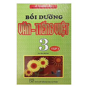 Bồi Dưỡng Văn Tiếng Việt 3 - Tập 1