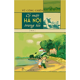 Hình ảnh Có Một Hà Nội Trong Tôi