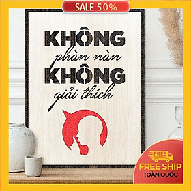 Mua Tranh tạo động lực trang trí văn phòng gỗ - Không phàn nàn không giải thích