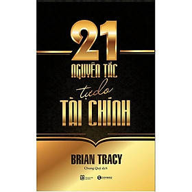 Sách  - 21 Nguyên Tắc Tự Do Tài Chính