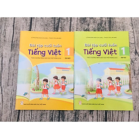 Combo Bài tập cuối tuần Tiếng Việt lớp 1 tập 1 + tập 2 ( theo chương trình giáo dục phổ thông 2018 )