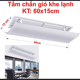 TẤM CHẮN GIÓ KHE LẠNH ĐIỀU HÒA Kt 60X15cm