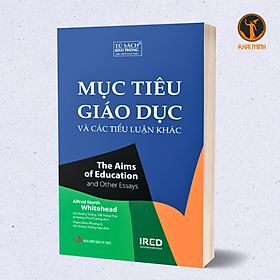 Hình ảnh MỤC TIÊU GIÁO DỤC Và Các Tiểu Luận Khác (The Aims Of Education and Other Essays) - Alfred North Whitehead