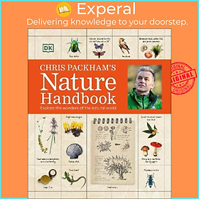 Sách - Chris Packham's Nature Handbook : Explore the Wonders of the Natural Wor by Chris Packham (UK edition, hardcover)