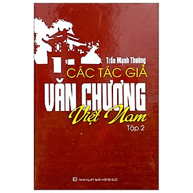 Các Tác Giả Văn Chương Việt Nam - Tập 2