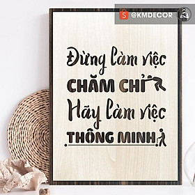Mua Mẫu tranh  đừng làm việc chăm chỉ hãy làm việc thông minh  - Tranh tạo động lực treo tường trang trí văn phòng