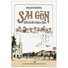 Sách Sài Gòn Đất Lành Chim Đậu - Tập 2