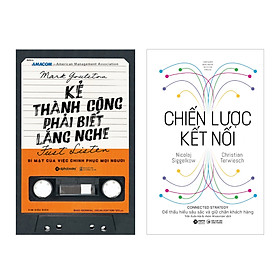 [Download Sách] Combo Chiến Lược Kết Nối + Kẻ Thành Công Phải Biết Lắng Nghe