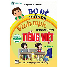 Sách Bộ Đề Luyện Thi Violympic Trạng Nguyên Tiếng Việt Trên Internet Lớp 4