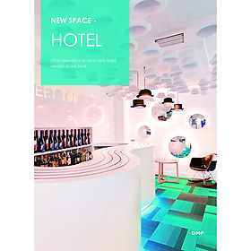 Download sách New Space-Hotel : Most Innovative Modern-Style Hotel Interior in One Book