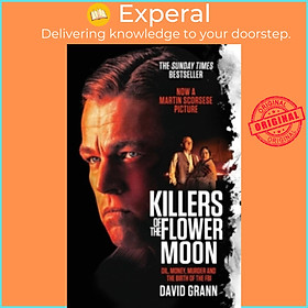 Sách - Killers of the Flower Moon - Oil, Money, Murder and the Birth of the FBI by David Grann (UK edition, paperback)