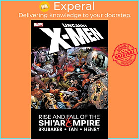Sách - Uncanny X-men: The Rise And Fall Of The Shi'ar Emp by Ed Brubaker,Billy Tan,Clayton Henry (US edition, paperback)