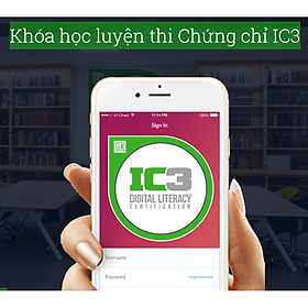 Khóa học luyện thi chứng chỉ Tin học IC3
