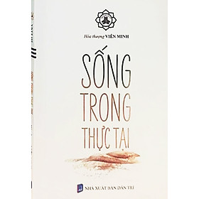 Sống Trong Thực Tại - thầy Viên Minh