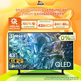 Mua Smart Tivi QLED Samsung 4K 43 inch QA43Q60DAKXXV - Hàng Chính Hãng