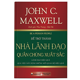 [Download Sách] Để Trở Thành Nhà Lãnh Đạo Quần Chúng Xuất Sắc