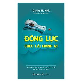 Ảnh bìa Động Lực Chèo Lái Hành Vi (Tái Bản 2021)