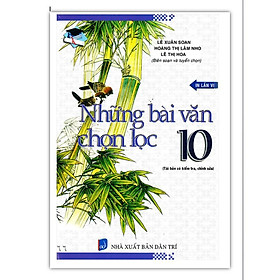 Hình ảnh Sách - Những Bài Văn Chọn Lọc Lớp 10