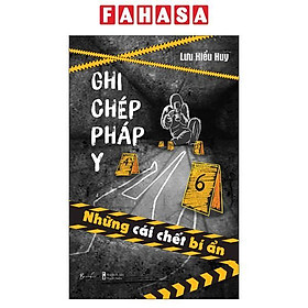 Ghi Chép Pháp Y - Những Cái Chết Bí Ẩn