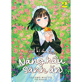 Nhật Kí Ẩm Thực Của Nàng Hầu Sành Ăn - Tập 2