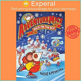 Sách - Adventuremice: Mice on the Ice by Sarah McIntyre (UK edition, paperback)