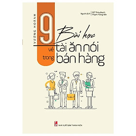 Sách - 9 Bài Học Về Tài Ăn Nói Trong Bán Hàng (Tái Bản) - (Minh Long Books)