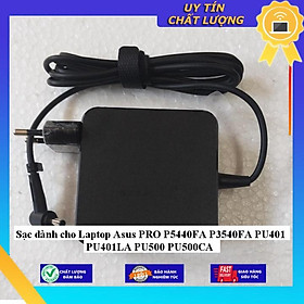 Sạc dùng cho Laptop Asus PRO P5440FA P3540FA PU401 PU401LA PU500 PU500CA - Hàng Nhập Khẩu New Seal
