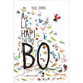 Sách A Lê Hấp! Thế Giới Bọ