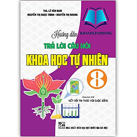 Sách - Hướng dẫn trả lời câu hỏi Khoa học tự nhiên 8 (bám sát SGK Kết nối tri thức với cuộc sống)